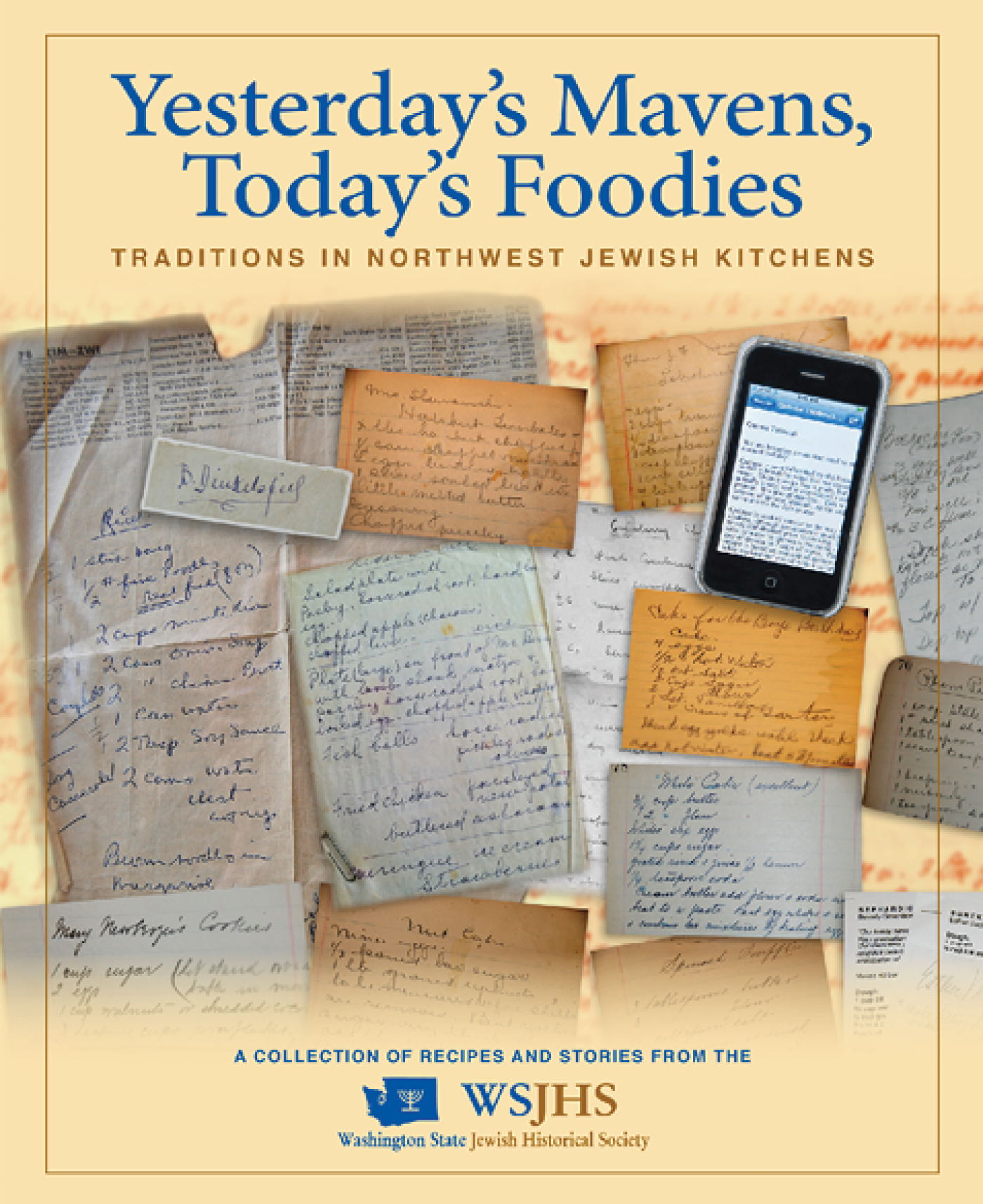 Yesterday’s Mavens, Today’s Foodies: Traditions in Northwest Jewish Kitchens, a publication of the Washington State Jewish Historical Society